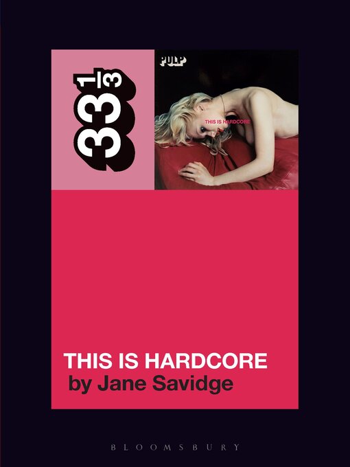 Title details for Pulp's This Is Hardcore by Jane Savidge - Available